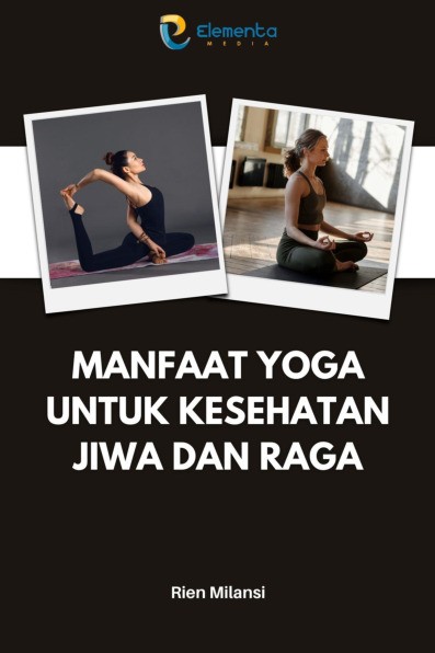 Manfaat Yoga untuk Kesehatan Jiwa dan Raga